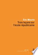 Trois Leçons sur l'école républicaine