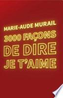 Trois mille façons de dire je t'aime