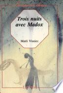 Trois nuits avec Madox