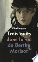 Trois nuits dans la vie de Berthe Morisot
