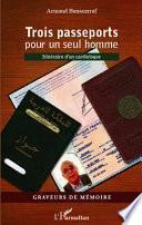 Trois passeports pour un seul homme