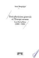 Trois physiciens genevois et l'Europe savante