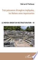 Trois puissances étrangères impliquées, les Nations unies impuissantes