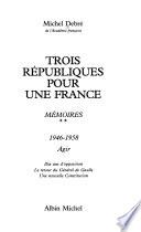 Trois républiques pour une France