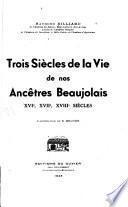 Trois siècles de la vie de nos ancêtres beaujolais