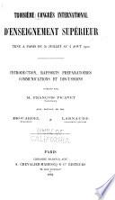 Troisième congrès international d'enseignement supérieur tenu à Paris du 30 juillet au 4 août 1900