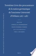 Troisième Livre des procurateurs de la nation germanique de l'ancienne Université d'Orléans 1567-1587