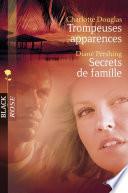 Trompeuses apparences - Secrets de famille (Harlequin Black Rose)