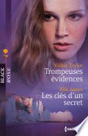 Trompeuses évidences - Les clés d'un secret