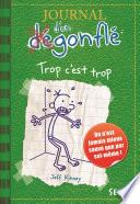 Trop c'est trop. Journal d'un dégonflé, tome 3