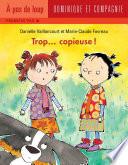 Trop... copieuse !
