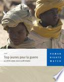 Trop jeunes pour la guerre Les enfants soldats dans le conflit tchadien