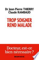 Trop soigner rend malade