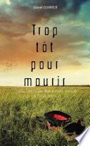 Trop tôt pour mourir