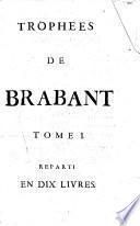 Trophées de Brabant. Par Christophe Butkens,...