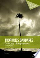 Tropiques barbares