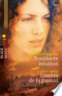 Troublante intuition - L'ombre de la passion