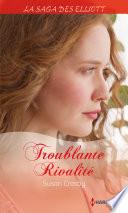 Troublante rivalité (Saga)