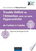 Trouble Déficit de l'Attention avec ou sans Hyperactivité de l'enfant à l'adulte