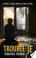 Trouble Je