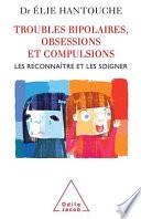 Troubles bipolaires, obsessions et compulsions