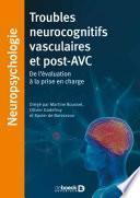 Troubles neurocognitifs vasculaires et post-AVC