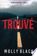 Trouvé (Un thriller Rylie Wolf – Tome 1)