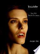 Trouvee (Livre #8 Mémoires D'un Vampire): Mémoires d'un Vampire