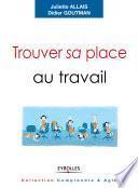 Trouver sa place au travail
