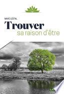 Trouver sa raison d’être
