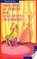 Trouver sa vérité par les contes de sagesse