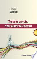Trouver sa voix, c'est ouvrir le chemin