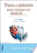 Trucs et astuces pour voyager en avion...