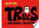 Trucs... Machins chouette !