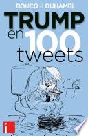 Trump en 100 tweets