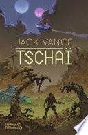 Tschaï (L'Intégrale)