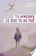 Tu aimeras ce que tu as tué