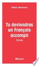 Tu deviendras un Français accompli