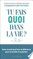 Tu fais quoi dans la vie ?