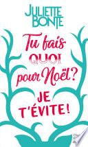 Tu fais quoi pour Noël ? Je t'évite !