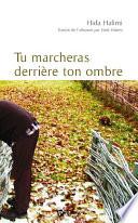 Tu marcheras derrière ton ombre
