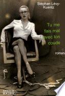 Tu me fais mal avec ton coude