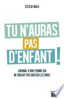 Tu n'auras pas d'enfant