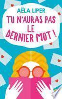 Tu n'auras pas le dernier mot !