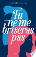 Tu ne me briseras pas