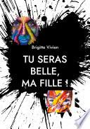 Tu seras Belle, ma fille