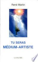 Tu seras médium-artiste