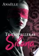 Tu t'appelleras Silana