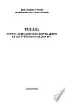 Tulle, nouveaux regards sur les pendaisons et les événements de juin 1944