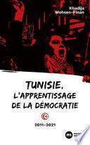 Tunisie, l'apprentissage de la démocratie